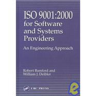 ISO 9001: 2000 for Software and Systems Providers:  An Engineering Approach by Bamford; Robert, 9780849320637