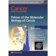 Cancer: Principles & Practice of Oncology Primer of the Molecular Biology of Cancer by DeVita Jr., Vincent T.; Lawrence, Theodore S.; Rosenberg, Steven A., 9781496310637