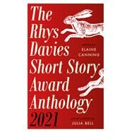 Rhys Davies Short Story Award Anthology 2021 by Canning, Elaine, 9781913640637