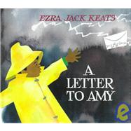 A Letter to Amy by Keats, Ezra Jack, 9780670880638