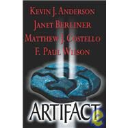 Artifact by Anderson, Kevin J.; Berliner, Janet; Wilson, F. Paul; Costello, Matthew, 9780765300638