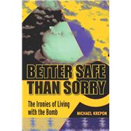 Better Safe Than Sorry by Krepon, Michael, 9780804760638