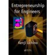 Entrepreneurship for Engineers by Uchino; Kenji, 9781439800638