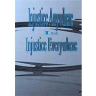 Injustice Anywhere Is Injustice Everywhere by Brown, Michael L., 9781456320638