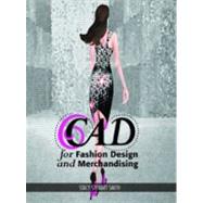 CAD for Fashion Design and Merchandising by Stewart Smith, Stacy, 9781609010638