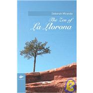 The Zen of La Llorona by MIRANDA DEBORAH A., 9781844710638