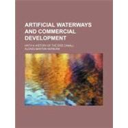 Artificial Waterways and Commercial Development by Hepburn, Alonzo Barton; Sclater, Philip Lutley, 9780217440639