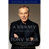 A Journey My Political Life by Blair, Tony, 9780307390639
