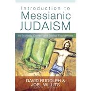Introduction to Messianic Judaism by Rudolph, David; Willitts, Joel, 9780310330639