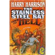 The Stainless Steel Rat Goes to Hell by Harrison, Harry, 9780312860639