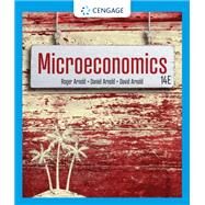 Microeconomics by Arnold, Roger A.; Arnold, Daniel R; Arnold, David H, 9780357720639