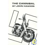 The Cannibal A Novel by Hawkes, John, 9780811200639