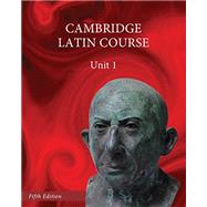 Cambridge Latin Course: Unit 1 Student Text by Cambridge University Press, 9781107690639
