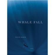 Whale Fall Poems by Baker, David, 9781324020639