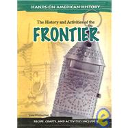The History and Activities of the Frontier by Klobuchar, Lisa, 9781403460639