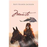 Manito by Kilmer-jackson, Kate, 9781490730639
