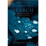 Ending the Search by Hunt, Dorothy; Adyashanti, 9781683640639