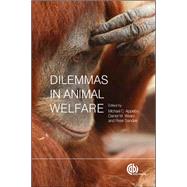 Dilemmas in Animal Welfare by Appleby, Michael C.; Weary, Daniel M.; Sande, Peter, 9781786390639
