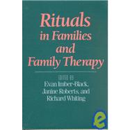 Rituals in Families and Family Therapy by Imber-Black, Evan; Roberts, Janine; Whiting, Richard A., 9780393700640