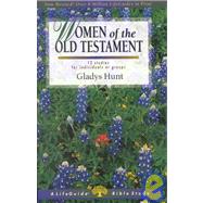 Women of the Old Testament by Hunt, Gladys M., 9780830830640