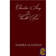 Chocolate Icing on Vanilla Prose by Glassman, Sandra, 9781401060640