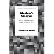 Medeas Chorus by House, Veronica, 9781433120640