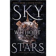 Sky Without Stars by Brody, Jessica; Rendell, Joanne, 9781534410640