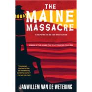 The Maine Massacre by Van de Wetering, Janwillem, 9781569470640