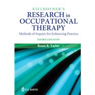 Kielhofner's Research in Occupational Therapy Methods of Inquiry for Enhancing Practice by Taylor, Renee R., 9781719640640
