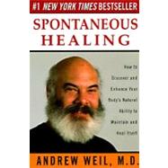 Spontaneous Healing by WEIL, ANDREW MD, 9780449910641