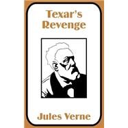 Texar's Revenge by Verne, Jules, 9781410100641