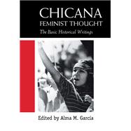 Chicana Feminist Thought by Alma M. Garcia, 9780203760642