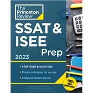 Princeton Review SSAT & ISEE Prep, 2023 6 Practice Tests + Review & Techniques + Drills by The Princeton Review, 9780593450642