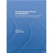 Contemporary Rural Geographies: Land, property and resources in Britain: Essays in honour of Richard Munton by Clout; Hugh, 9781138010642