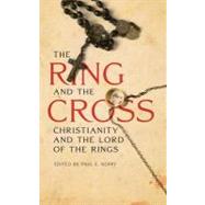 The Ring and the Cross Christianity and the Lord of the Rings by Kerry, Paul E.; Agoy, Nils Ivar; Birzer, Bradley J.; Boffetti, Jason; Burns, Marjorie; Holloway, Carson L.; Holmes, John R.; Hutton, Ronald; Madsen, Catherine; Mooney, Chris; Morillo, Stephen; Pearce, Joseph; Tomko, Michael; Wood, Ralph C., 9781611470642