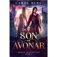 Son of Avonar by Carol Berg, 9781614750642