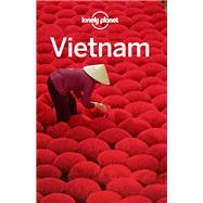 Lonely Planet Vietnam 14 by Stewart, Iain; Atkinson, Brett; Bush, Austin; Eimer, David; Ray, Nick; Tang, Phillip, 9781786570642