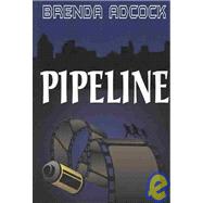 Pipeline by Adcock, Brenda, 9781932300642