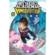 My Hero Academia: Vigilantes, Vol. 15 by Horikoshi, Kohei; Furuhashi, Hideyuki; Court, Betten, 9781974740642