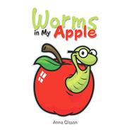 Worms in My Apple by Olsson, Anna, 9781984570642