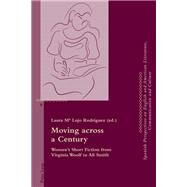 Moving Across a Century by Rodrguez, Laura Ma Lojo, 9783034310642