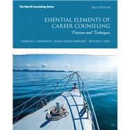 Essential Elements of Career Counseling Processes and Techniques by Amundson, Norman E.; Harris-Bowlsbey, JoAnn E; Niles, Spencer G., 9780132850643