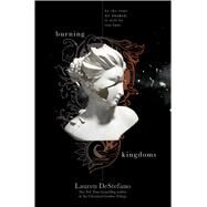 Burning Kingdoms by Destefano, Lauren, 9781442480643