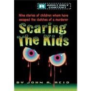 Scaring the Kids by Reid, John A., 9781450230643
