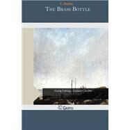 The Brass Bottle by Anstey, F., 9781505460643