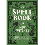 The Spell Book for New Witches by Hawthorn, Ambrosia; Stewart, Travis, 9781646110643