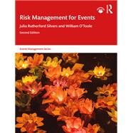Risk Management for Events by Julia Rutherford Silvers; William O'Toole, 9780367260644