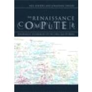The Renaissance Computer: Knowledge Technology in the First Age of Print by Sawday; Jonathan, 9780415220644