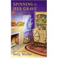 Spinning in Her Grave by Macrae, Molly, 9780451240644