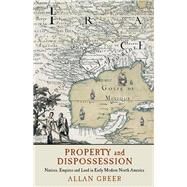 Property and Dispossession by Greer, Allan, 9781107160644